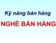 Bài Giảng - Kỹ Năng Bán Hàng Nghề Bán Hàng 