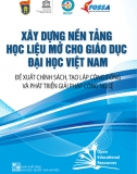 Xây dựng nền tảng học liệu mở cho giáo dục đại học Việt Nam – Đề xuất chính sách, tạo lập cộng đồng và phát triển giải pháp công nghệ 