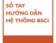 Sổ Tay Hướng Dẫn BSCI 2.0_phiên bản đầy đủ 