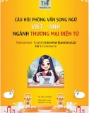 Bộ câu hỏi phỏng vấn song ngữ Việt - Anh ngành Thương mại điện tử (Ecommerce)