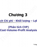 Chương 3. Phân tích Chi phí - Khối lượng - Lợi nhuận (Phân tích CVP)