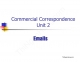 Commercial correspondence unit 2: Emails
