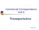 Commercial Correspondence unit 6: Transportation