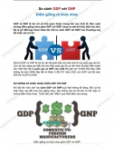 So sánh GDP với GNP - Điểm giống và khác nhau
