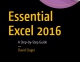 Essential Excel 2016  A Step-by-Step Guide by David Slager 