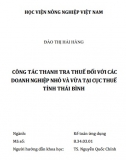 [Luận văn thạc sĩ] Công tác thanh tra thuế đối với các doanh nghiệp nhỏ và vừa tại cục thuế tỉnh Thái Bình